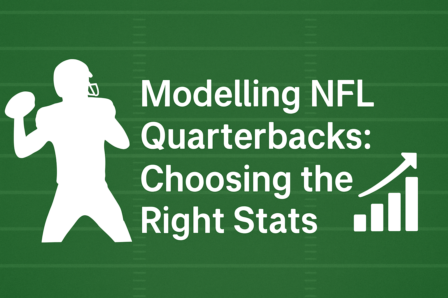 Modelling NFL Quarterbacks: Choosing the Right Stats cover